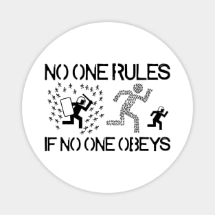 No One Rules If No One Obeys Magnet